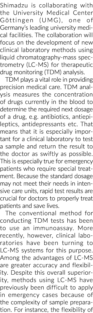 Shimadzu is collaborating with the University Medical Center G ttingen (UMG), one of Germany’s leading university med...