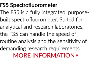 FS5 Spectrofluorometer The FS5 is a fully integrated, purpose built spectrofluorometer. Suited for analytical and res...