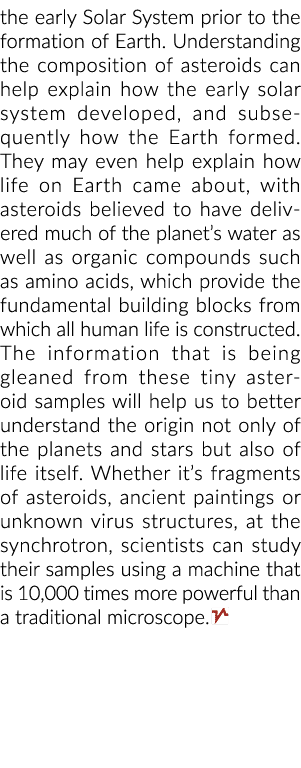 the early Solar System prior to the formation of Earth. Understanding the composition of asteroids can help explain h...