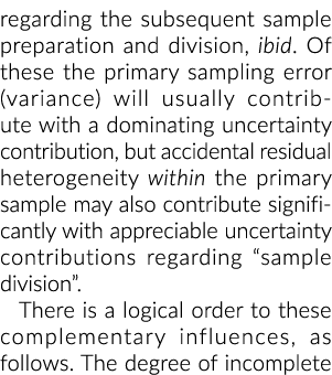 regarding the subsequent sample preparation and division, ibid. Of these the primary sampling error (variance) will u...
