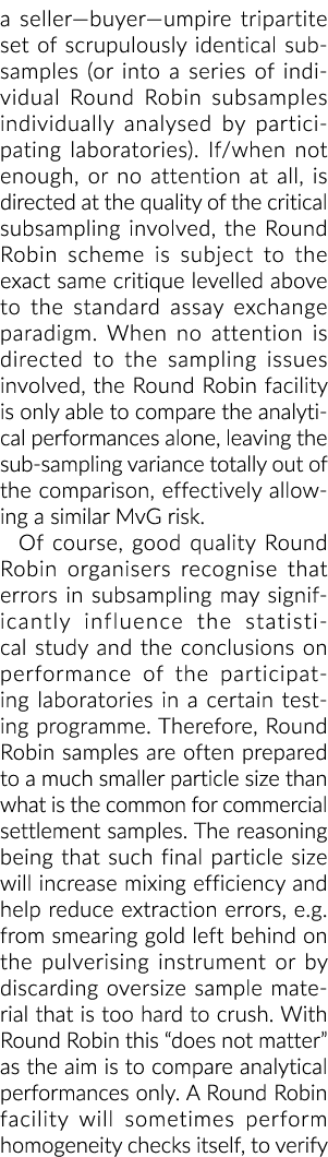 a seller—buyer—umpire tripartite set of scrupulously identical sub samples (or into a series of individual Round Robi...
