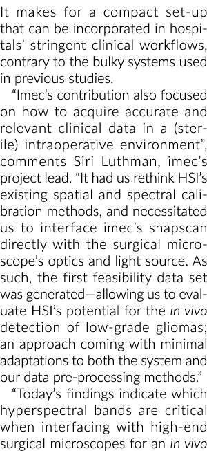 It makes for a compact set up that can be incorporated in hospitals’ stringent clinical workflows, contrary to the bu...