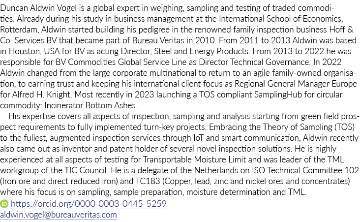 Duncan Aldwin Vogel is a global expert in weighing, sampling and testing of traded commodities. Already during his st...