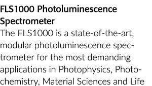 FLS1000 Photoluminescence Spectrometer The FLS1000 is a state of the art, modular photoluminescence spectrometer for ...