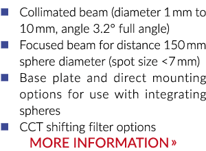 � Collimated beam (diameter 1 mm to 10 mm, angle 3.2° full angle) � Focused beam for distance 150 mm sphere diameter ...