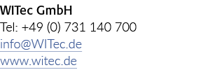 WITec GmbH Tel: +49 (0) 731 140 700 info@WITec.de www.witec.de 