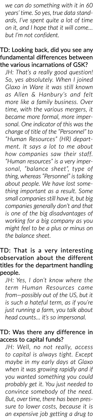 we can do something with it in 60 years’ time. So yes, true data standards, I’ve spent quite a lot of time on it, and...