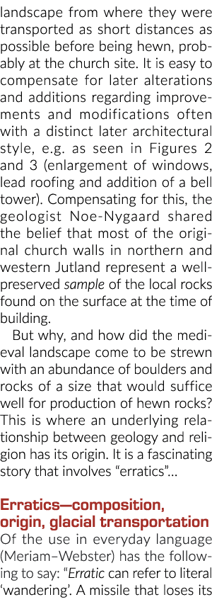 landscape from where they were transported as short distances as possible before being hewn, probably at the church s...