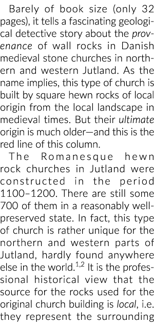 Barely of book size (only 32 pages), it tells a fascinating geological detective story about the provenance of wall r...