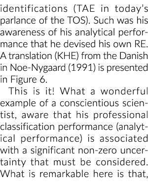 identifications (TAE in today’s parlance of the TOS). Such was his awareness of his analytical performance that he de...