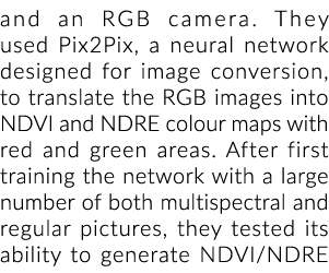 and an RGB camera. They used Pix2Pix, a neural network designed for image conversion, to translate the RGB images int...