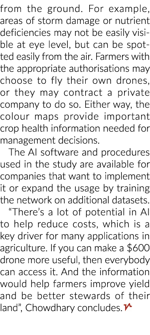 from the ground. For example, areas of storm damage or nutrient deficiencies may not be easily visible at eye level, ...
