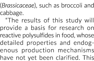 (Brassicaceae), such as broccoli and cabbage. “The results of this study will provide a basis for research on reactiv...