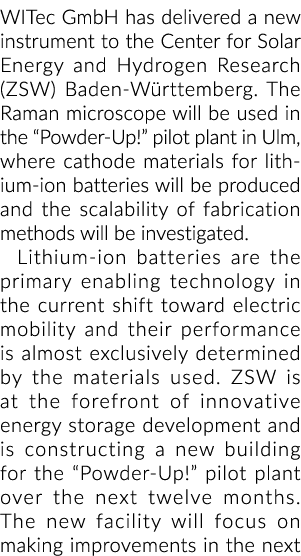 WITec GmbH has delivered a new instrument to the Center for Solar Energy and Hydrogen Research (ZSW) Baden W rttember...