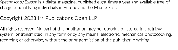 Spectroscopy Europe is a digital magazine, published eight times a year and available free of charge to qualifying in...